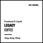 Legacy - Coffee (Freebase E-Liquid) - 120ml / 12mg/mL Nicotine Content