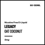 Legacy - Oat Coconut (Nicotine Free E-Liquid)