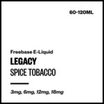 Legacy - Spice Tobacco (Freebase E-Liquid) - 120ml / 6mg