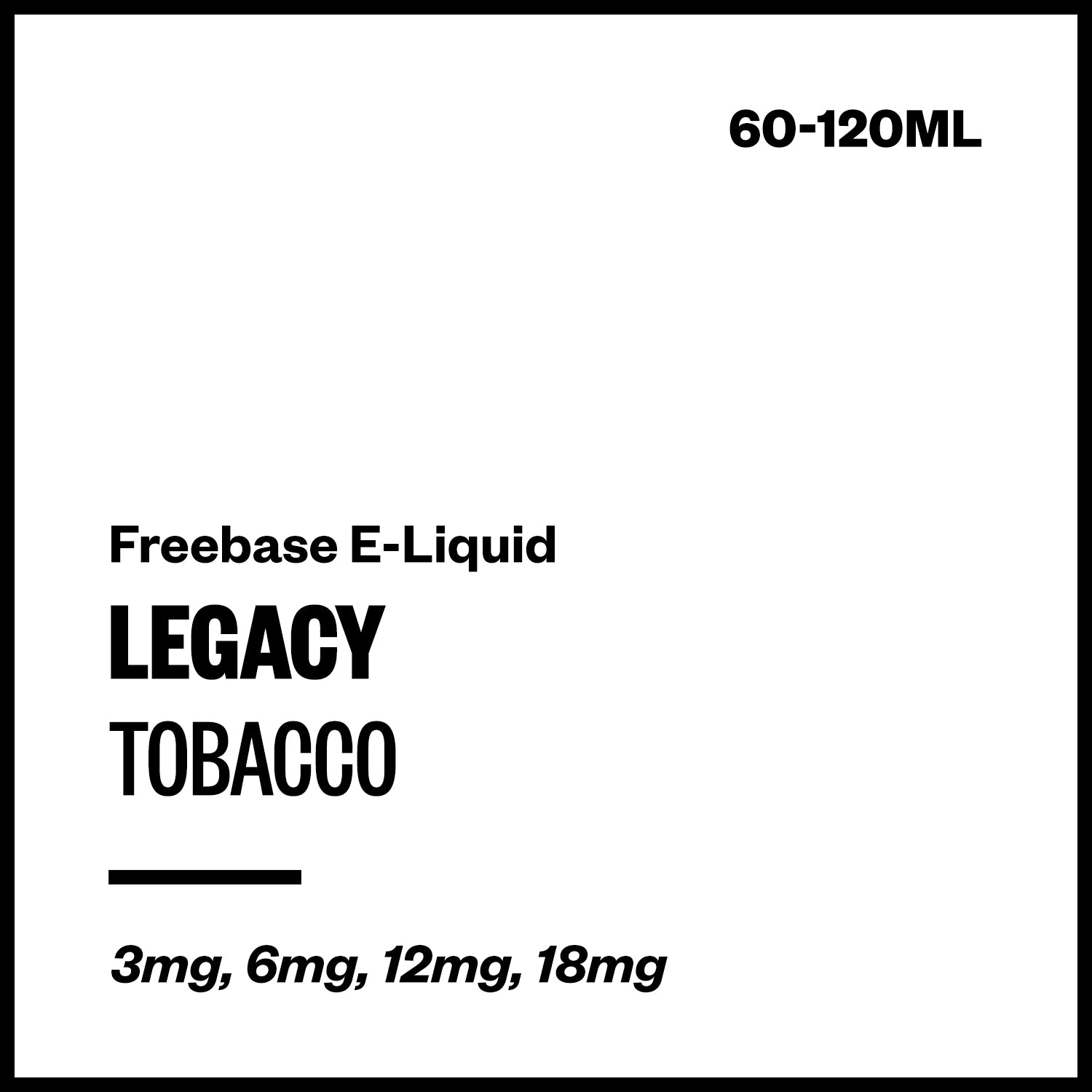 legacy-tobacco-freebase-with-nicotine.jpg Legacy - Tobacco (Freebase E-Liquid) - 60ml / 12mg/mL Nicotine Content - Image 1